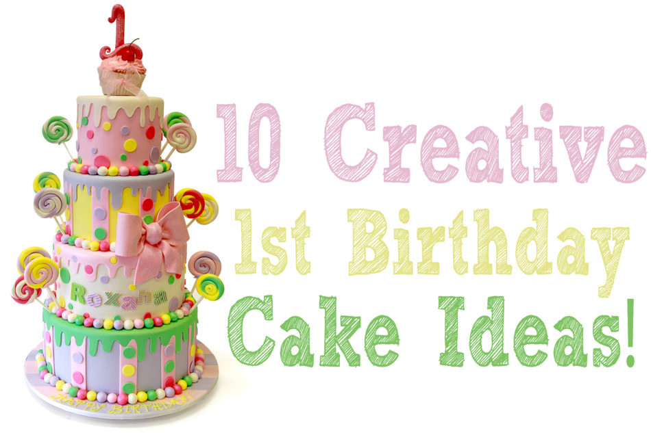  کیک تولد نوزاد: ده ایده ی باحال برای تولد یکسالگی 
